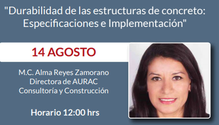 Durabilidad de las estructuras de concreto: Especificaciones e Implementación -  M.C. Alma Reyes Zamorano 