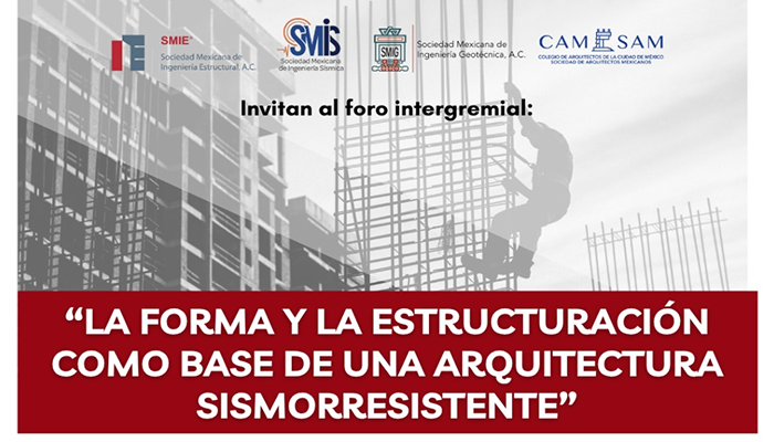 Foro Intergremial: La forma y la estructuración como base de una arquitectura sismorresistente - SMIE