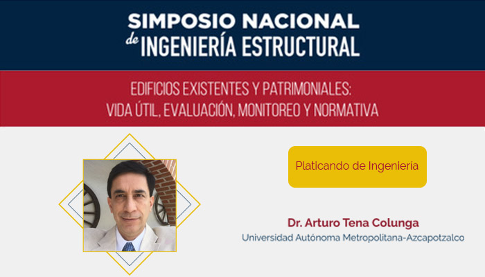 Platicando de Ingeniería - Dr. Arturo Tena Colunga