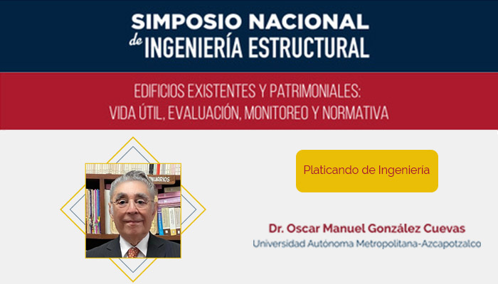Platicando de Ingeniería - Dr. Oscar Manuel González Cuevas