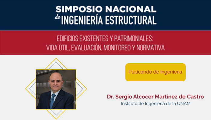 Platicando de Ingeniería - Dr. Sergio Alcocer Martínez de Castro